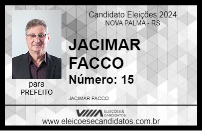 Candidato JACIMAR FACCO 2024 - NOVA PALMA - Eleições