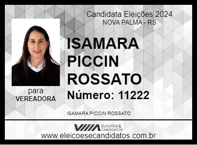 Candidato ISAMARA PICCIN ROSSATO 2024 - NOVA PALMA - Eleições