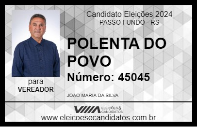 Candidato POLENTA DO POVO 2024 - PASSO FUNDO - Eleições