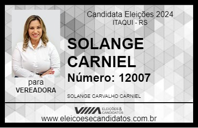 Candidato SOLANGE CARNIEL 2024 - ITAQUI - Eleições