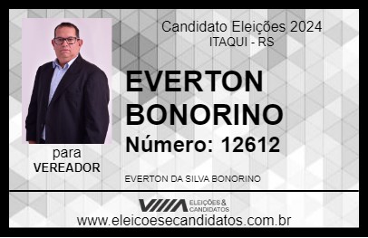 Candidato EVERTON BONORINO 2024 - ITAQUI - Eleições