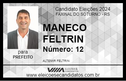 Candidato MANECO FELTRIN 2024 - FAXINAL DO SOTURNO - Eleições