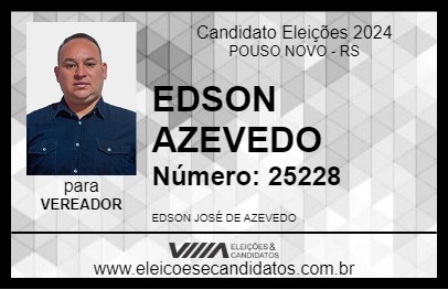 Candidato EDSON AZEVEDO 2024 - POUSO NOVO - Eleições