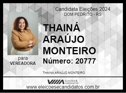 Candidato THAINÁ ARAÚJO MONTEIRO 2024 - DOM PEDRITO - Eleições