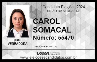 Candidato CAROL SOMACAL 2024 - UNIÃO DA SERRA - Eleições