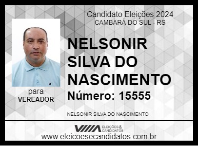 Candidato NELSONIR SILVA DO NASCIMENTO 2024 - CAMBARÁ DO SUL - Eleições