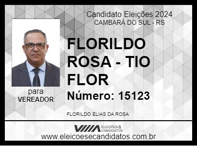 Candidato FLORILDO ROSA - TIO FLOR 2024 - CAMBARÁ DO SUL - Eleições