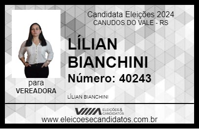 Candidato LÍLIAN BIANCHINI 2024 - CANUDOS DO VALE - Eleições