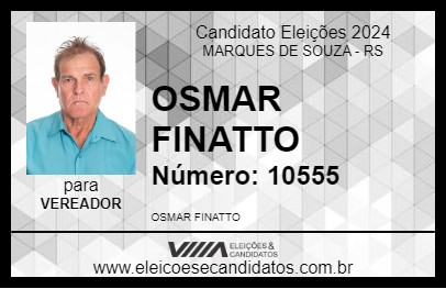 Candidato OSMAR FINATTO 2024 - MARQUES DE SOUZA - Eleições