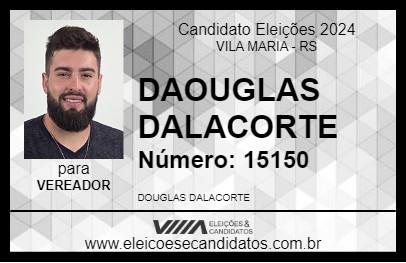 Candidato DOUGLAS DALACORTE 2024 - VILA MARIA - Eleições