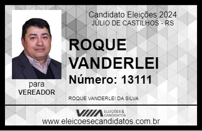 Candidato ROQUE VANDERLEI 2024 - JÚLIO DE CASTILHOS - Eleições