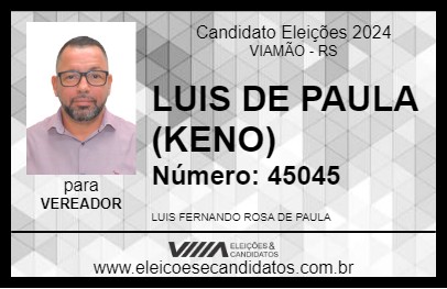 Candidato LUIS DE PAULA (KENO) 2024 - VIAMÃO - Eleições