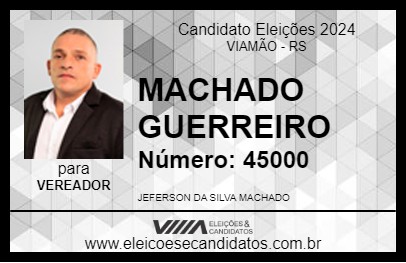 Candidato MACHADO GUERREIRO 2024 - VIAMÃO - Eleições