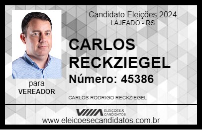 Candidato CARLOS RECKZIEGEL 2024 - LAJEADO - Eleições