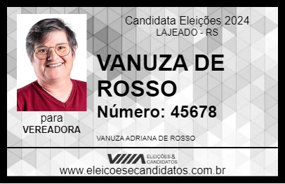 Candidato VANUZA DE ROSSO 2024 - LAJEADO - Eleições