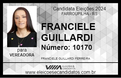 Candidato FRANCIELE GUILLARDI 2024 - FARROUPILHA - Eleições