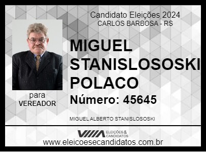 Candidato MIGUEL STANISLOSOSKI POLACO 2024 - CARLOS BARBOSA - Eleições