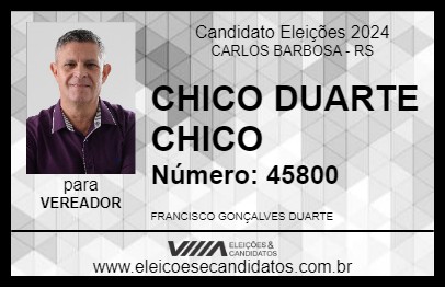 Candidato CHICO DUARTE CHICO 2024 - CARLOS BARBOSA - Eleições