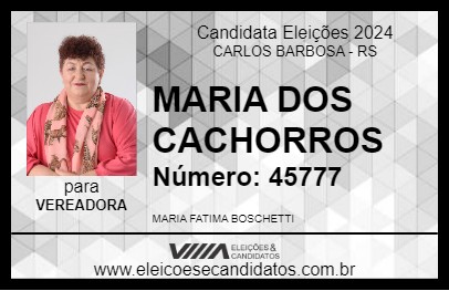 Candidato MARIA DOS CACHORROS 2024 - CARLOS BARBOSA - Eleições