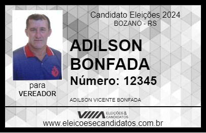 Candidato ADILSON  BONFADA 2024 - BOZANO - Eleições