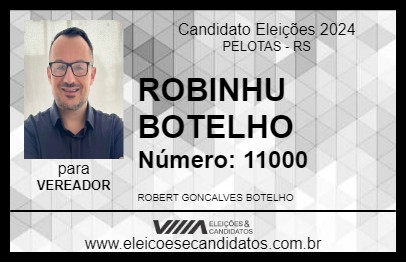 Candidato ROBINHU BOTELHO 2024 - PELOTAS - Eleições