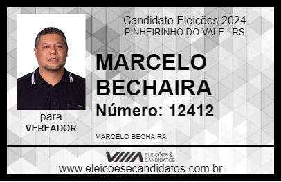 Candidato MARCELO BECHAIRA 2024 - PINHEIRINHO DO VALE - Eleições