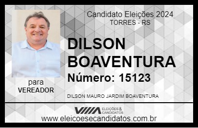 Candidato DILSON BOAVENTURA 2024 - TORRES - Eleições