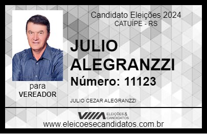 Candidato JULIO ALEGRANZZI 2024 - CATUÍPE - Eleições