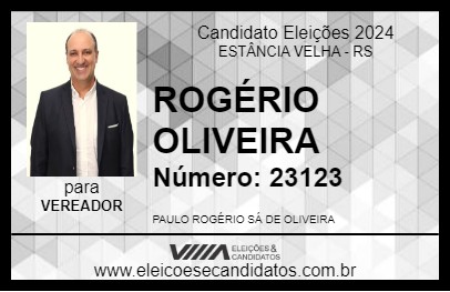 Candidato ROGÉRIO OLIVEIRA 2024 - ESTÂNCIA VELHA - Eleições