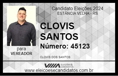 Candidato CLOVIS SANTOS 2024 - ESTÂNCIA VELHA - Eleições