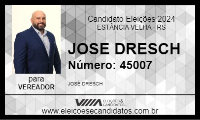 Candidato JOSE DRESCH 2024 - ESTÂNCIA VELHA - Eleições