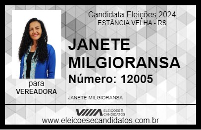 Candidato JANETE MILGIORANSA 2024 - ESTÂNCIA VELHA - Eleições