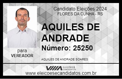 Candidato AQUILES DE ANDRADE 2024 - FLORES DA CUNHA - Eleições