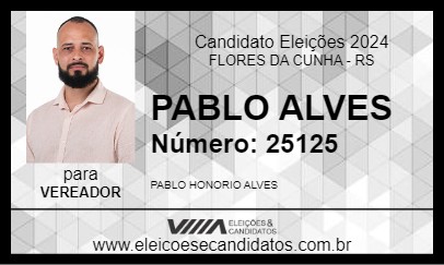 Candidato PABLO ALVES 2024 - FLORES DA CUNHA - Eleições