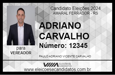 Candidato ADRIANO CARVALHO 2024 - AMARAL FERRADOR - Eleições