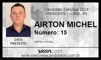 Candidato AIRTON MICHEL 2024 - PRESIDENTE LUCENA - Eleições