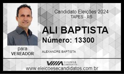 Candidato ALI BAPTISTA 2024 - TAPES - Eleições