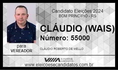 Candidato CLÁUDIO (WAIS) 2024 - BOM PRINCÍPIO - Eleições