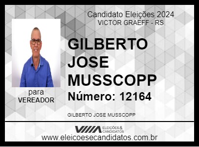 Candidato GILBERTO JOSE MUSSCOPP 2024 - VICTOR GRAEFF - Eleições