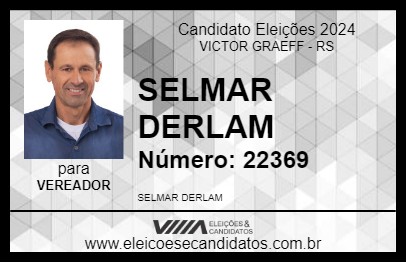 Candidato SELMAR DERLAM 2024 - VICTOR GRAEFF - Eleições