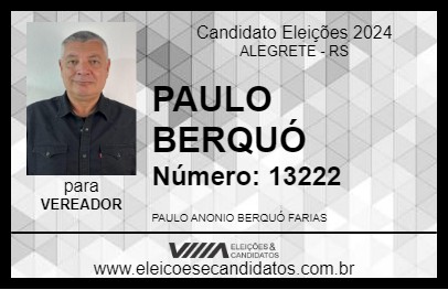 Candidato PAULO BERQUÓ 2024 - ALEGRETE - Eleições