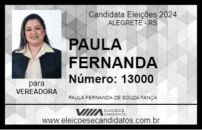 Candidato PAULA FERNANDA 2024 - ALEGRETE - Eleições