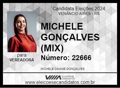 Candidato MICHELE GONÇALVES (MIX) 2024 - VENÂNCIO AIRES - Eleições