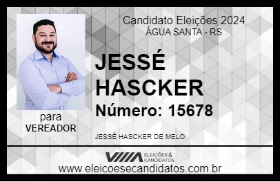 Candidato JESSÉ HASCKER 2024 - ÁGUA SANTA - Eleições