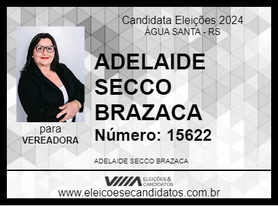 Candidato ADELAIDE SECCO BRAZACA 2024 - ÁGUA SANTA - Eleições