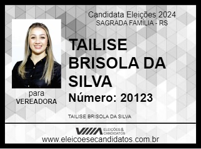 Candidato TAILISE BRISOLA DA SILVA 2024 - SAGRADA FAMÍLIA - Eleições