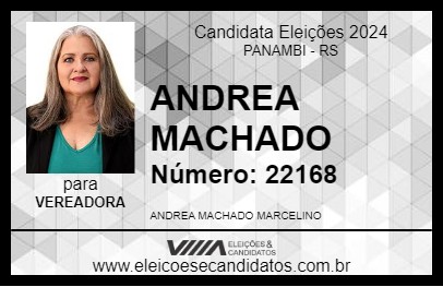 Candidato ANDREA MACHADO 2024 - PANAMBI - Eleições