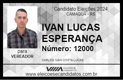 Candidato IVAN LUCAS ESPERANÇA 2024 - CAMAQUÃ - Eleições