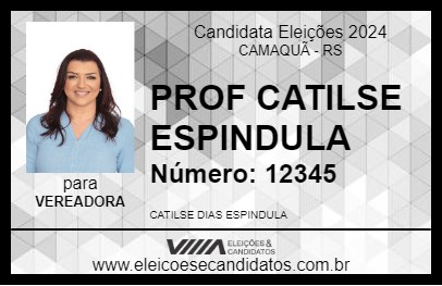 Candidato PROF CATILSE ESPINDULA 2024 - CAMAQUÃ - Eleições