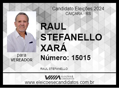 Candidato RAUL STEFANELLO XARÁ 2024 - CAIÇARA - Eleições